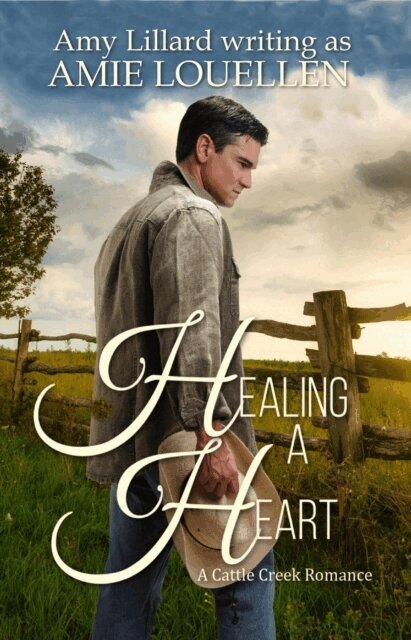 Amy Lillard, Amie Louellen - Healing a Heart, E-bok