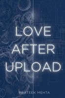 Prateek Mehta - Love After Upload, Häftad. Tillgänglighet: Lägg i varukorg