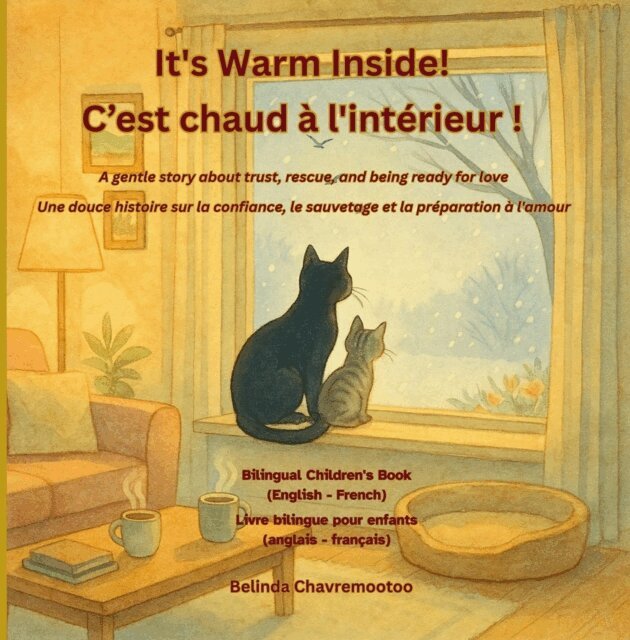 Belinda Chavremootoo - It's Warm Inside! / C'est chaud a l'interieur! (Bilingual English - French), E-bok