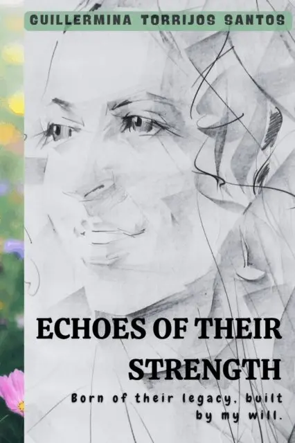 Guillermina Torrijos Santos - Echoes of Their Strength, E-bok. Tillgänglighet: Lägg i varukorg