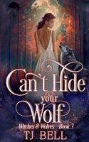 Tj Bell - Can't Hide Your Wolf, Häftad