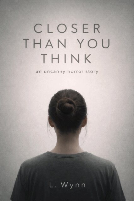 L. Wynn - Closer Than You Think, E-bok. Tillgänglighet: Lägg i varukorg