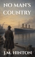 J M Hinton - No Man's Country, Häftad. Tillgänglighet: Lägg i varukorg