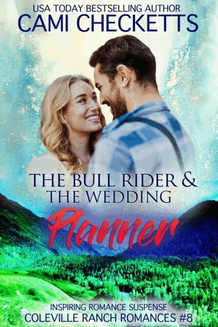 Cami Checketts - Bull Rider & The Wedding Planner, E-bok