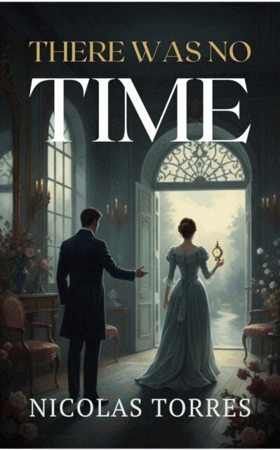 Nicolas Torres - There was no Time, E-bok