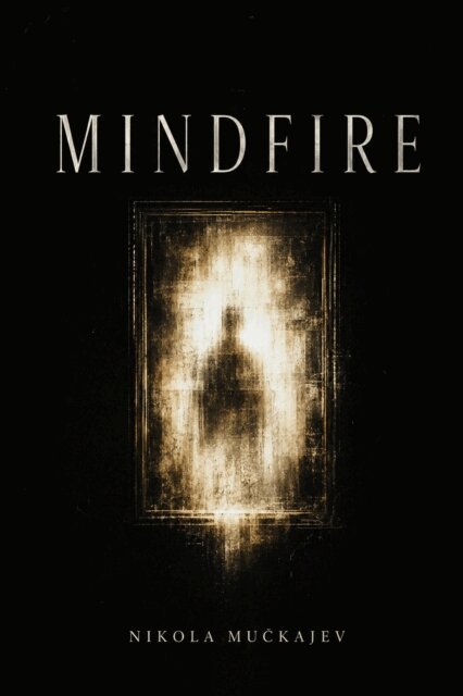 Nikola Muckajev - Mindfire, E-bok. Tillgänglighet: Lägg i varukorg