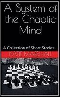 Katie Marshall - System of the Chaotic Mind, Häftad. Tillgänglighet: Lägg i varukorg