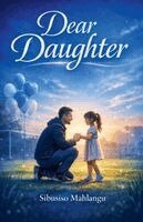 Sibusiso Mahlangu - Dear Daughter, Häftad. Tillgänglighet: Lägg i varukorg