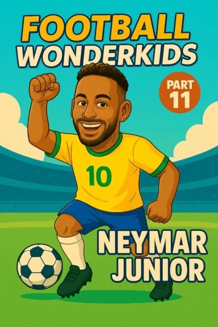 Harald Sesselmann - Football Wonderkids: Neymar Jr., E-bok