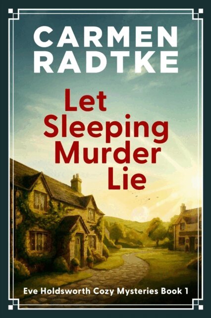 Carmen Radtke - Let Sleeping Murder Lie, E-bok