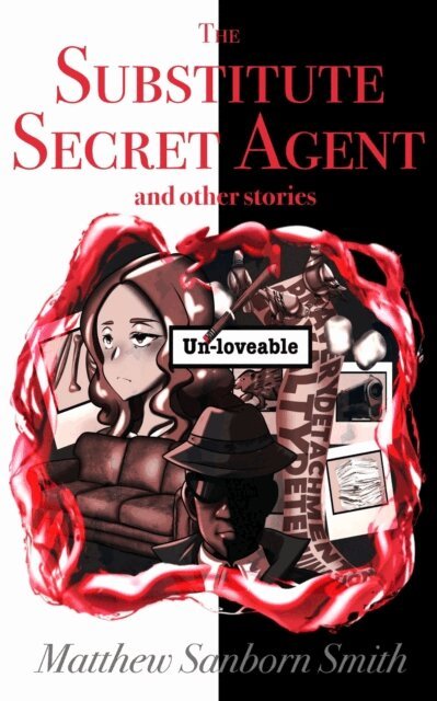 Matthew Sanborn Smith - Substitute Secret Agent and Other Stories, E-bok