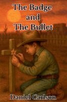Daniel Carlson - Badge and The Bullet, Häftad