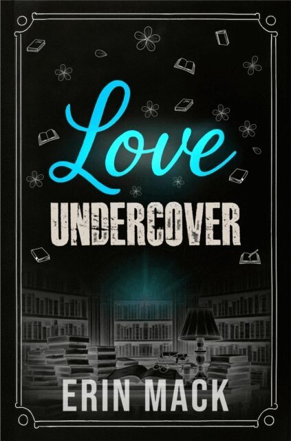 Erin Mack - Love Undercover, E-bok