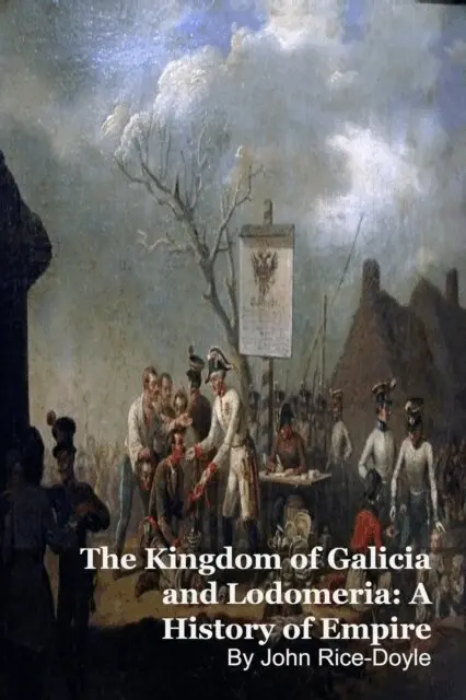 John Rice-Doyel - Kingdom of Galicia and Lodomeria: A History of Empire, E-bok. Tillgänglighet: Lägg i varukorg
