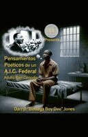 Darrylbottega Boy Deejones - Pensamientos Poéticos de un A.I.C. Federal (Adulto Bajo Custodia), Häftad