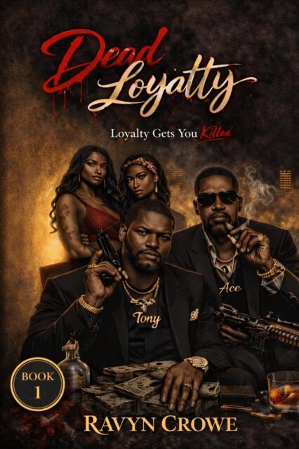 Ravyn Crowe - Dead Loyalty, E-bok