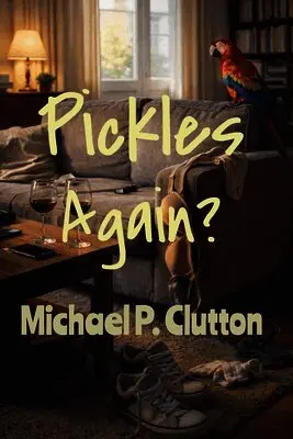 Michael P Clutton - Pickles Again?, Häftad. Tillgänglighet: Lägg i varukorg