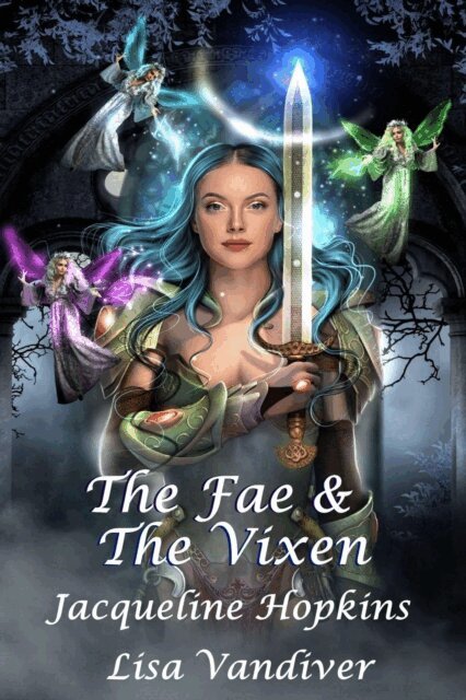 Lisa Vandiver, Jacqueline Hopkins - Fae & The Vixen, E-bok