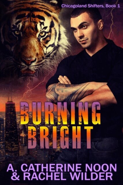 Rachel Wilder, A. Catherine Noon - Burning Bright, E-bok