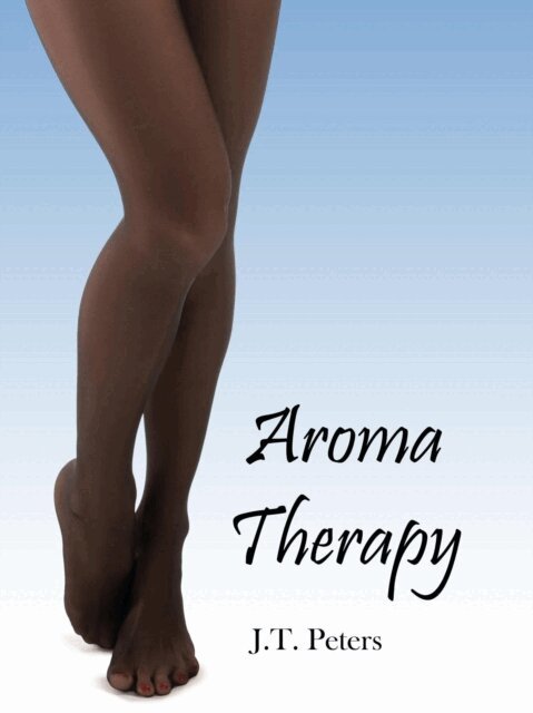 J.T. Peters - Aroma Therapy, E-bok