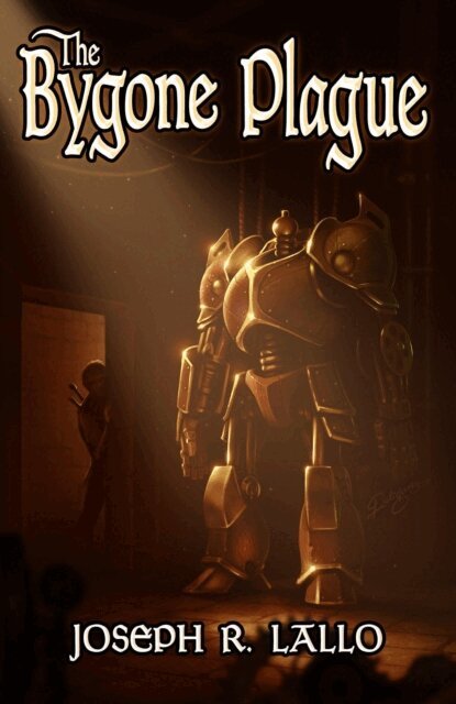 Joseph R. Lallo - Bygone Plague, E-bok