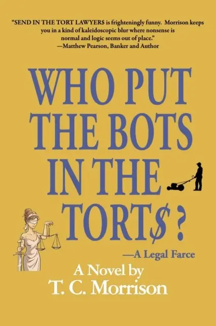 T. C. Morrison - Who Put the Bots in the Tort$?, E-bok. Tillgänglighet: Lägg i varukorg