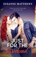 Susanne Matthews - Just for the Weekend, Häftad