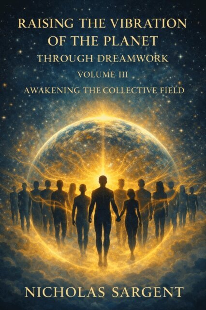 Nicholas Sargent - Raising the Vibration of the Planet Through Dreamwork: Awakening the Collective Field, E-bok. Tillgänglighet: Lägg i varukorg