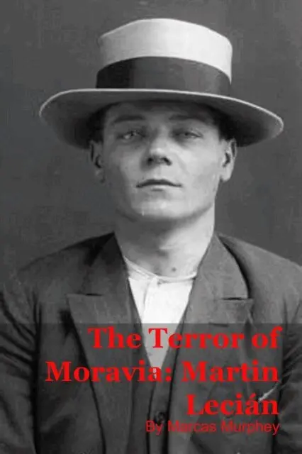 Marcas Murphey - Terror of Moravia: Martin Lecian, E-bok. Tillgänglighet: Lägg i varukorg