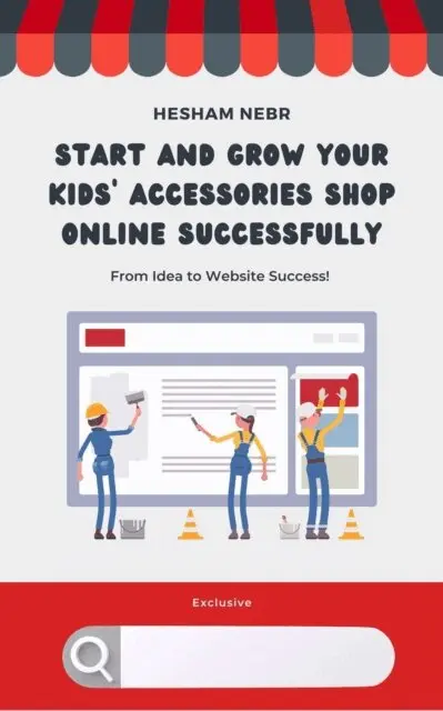 Hesham Nebr - Start and Grow Your Kids' Accessories Shop Online Successfully, E-bok. Tillgänglighet: Lägg i varukorg