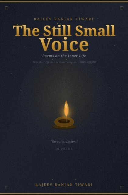 Rajeev Tiwari - Still Small Voice: Poems on the Inner Life, E-bok