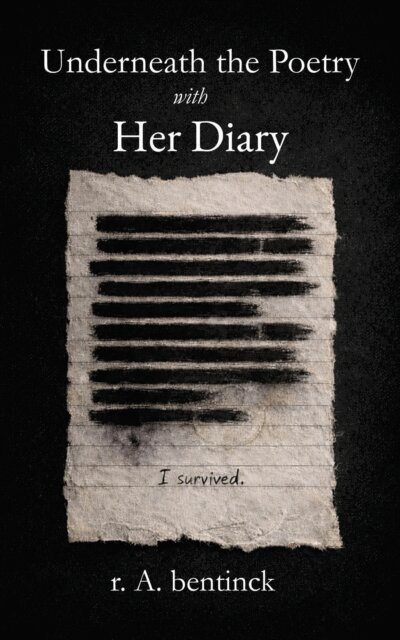 r. A. bentinck - Underneath the Poetry with Her Diary, E-bok