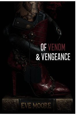 Eve Moore - Of Venom & Vengeance, Häftad
