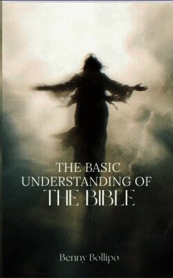 Benny Bollipo - Basic Understanding Of The Bible, Häftad