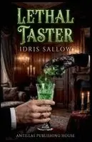 Idris Sallow - Lethal Taster, Häftad. Tillgänglighet: Lägg i varukorg