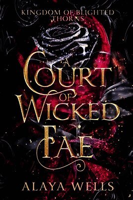 Alaya Wells - Court of Wicked Fae, Häftad