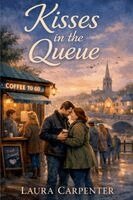 Laura Carpenter - Kisses in the Queue, Häftad