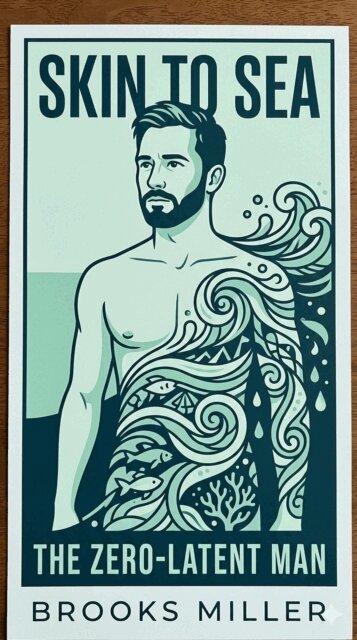 Brooks Miller - Skin to Sea: The Zero-Latent Man, E-bok