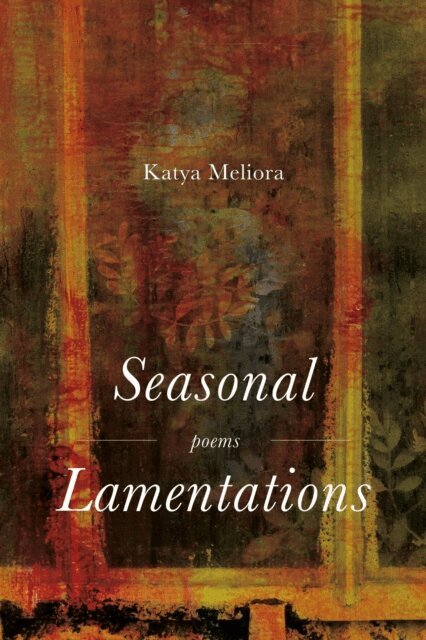 Katya Meliora - Seasonal Lamentations, E-bok. Tillgänglighet: Lägg i varukorg