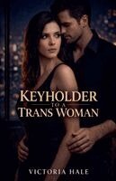 Victoria Hale - Keyholder to a Trans Woman, Häftad
