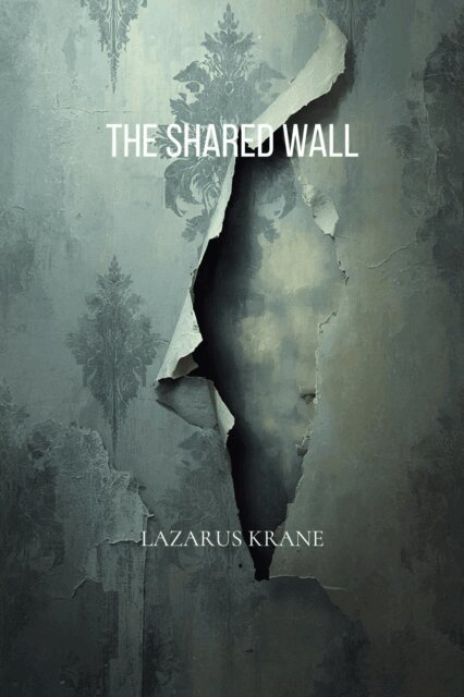 LAZARUS KRANE - Shared Wall, E-bok