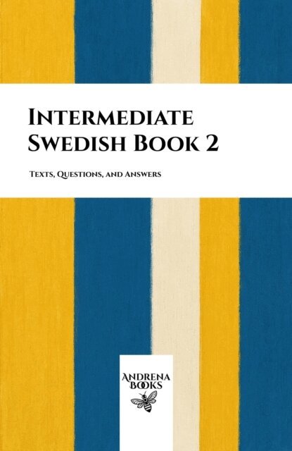 Andrena Books - Intermediate Swedish Book 2: Texts, Questions, and Answers, E-bok. Tillgänglighet: Lägg i varukorg