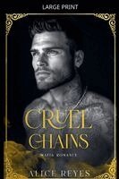 Alice Reyes - Cruel Chains, Häftad