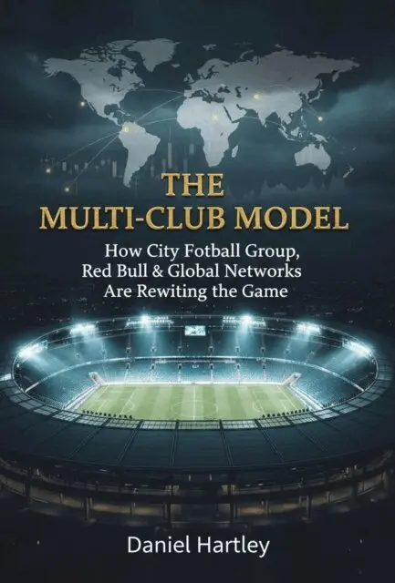 ND Publishing - Multi-Club Ownership in Football: Strategy, Power, and the Future of the Global Game, E-bok. Tillgänglighet: Lägg i varukorg