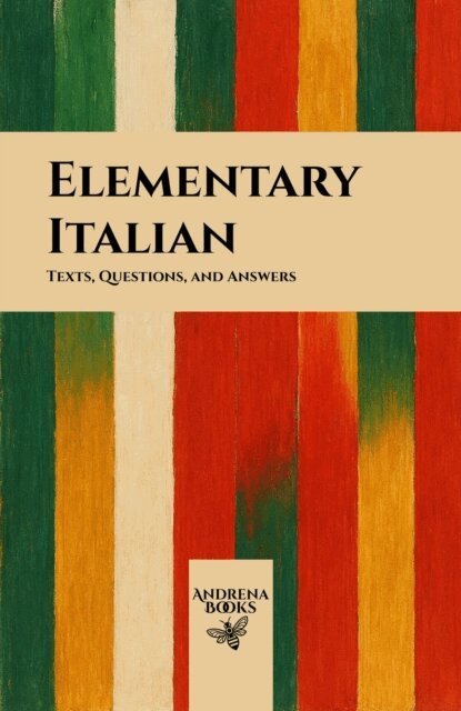 Andrena Books - Elementary Italian: Texts, Questions, and Answers, E-bok. Tillgänglighet: Lägg i varukorg