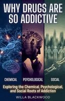 Willa Blackwood - Why Drugs Are So Addictive, Häftad. Tillgänglighet: Lägg i varukorg