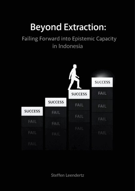 Steffen Leendertz, Stephen - Beyond Extraction: Failing Forward into Epistemic Capacity (in Indonesia), E-bok