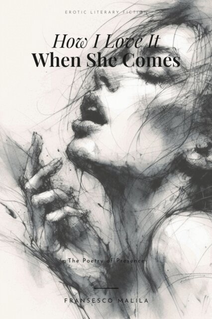 Fransesco Malila - How I Love It When She Comes, E-bok