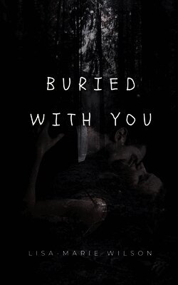 Lisa-Marie Wilson - Buried With You, Häftad