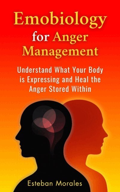 Esteban Morales - Emobiology for Anger Management, E-bok. Tillgänglighet: Lägg i varukorg
